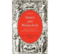 Saturn and Melancholy by Fritz Saxl Raymond Klibansky Erwin Panofsky Fritz Saxl (Auteur)