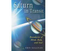 Saturn in Transit: Boundaries of Mind, Body, and Soul