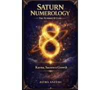 Saturn Numerology: The Number 8 Code