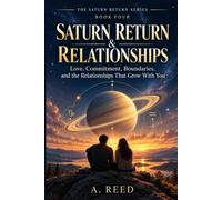 Saturn Return & Relationships: Love, Commitment, Boundaries, and the Relationships That Grow With You
