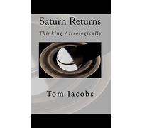 Saturn Returns: Thinking Astrologically