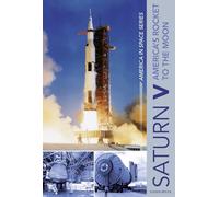 Saturn V: America's Rocket to the Moon