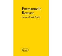 Saturnales de Swift Emmanuelle Rousset (Auteur)