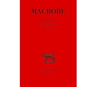 Saturnales: Tome 1, Introduction générale Livre I