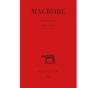 Saturnales: Tome II : Livres II et III