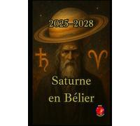 Saturne en Bélier (2025-2028)