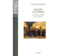 Saturne et le sphinx Proudhon, Courbet et l'art justicier - Chakè Matossian - Droz - broché - Etude