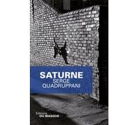 Saturne Prix des lecteurs Quais du polar, 20 minutes 2011 - Serge Quadruppani - Le Masque - broché - Roman