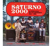 Saturno 2000-la Rebajada de Los Sonideros 1962-1983