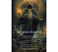 SATURNUS REGNATOR: El Arquitecto del Umbral Crónicas del Tiempo, el Capital y la Muerte