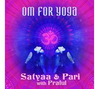 Satyaa & Pari - Om for Yoga [Import]