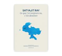 Satyajit Ray - Ce que j’ai toujours su, c’est dessiner