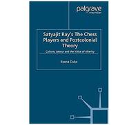 Satyajit Ray's The Chess Players And Postcolonial Film Theory
