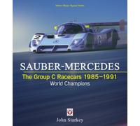 Sauber-Mercedes - the Group C Racecars 1985-1991: World Champions