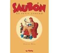 Saubón Le petit canard T01 - Carlos Nine - Les Reveurs - broché - Bande dessinée