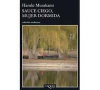 Sauce Ciego, Mujer Dormida/ Blind Willow, Sleeping Woman Haruki Murakami (Auteur)