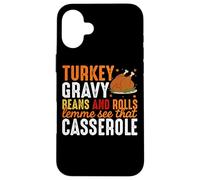 Sauce de Dinde Haricots et Petits Pains Lemme See That Casserole Coque pour iPhone 16 Plus