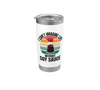 Sauce soja rétro I Can't Imagine Life Without Soja Sauce Gobelet isotherme en acier inoxydable double paroi