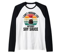 Sauce soja rétro I Can't Imagine Life Without Soja Sauce Manche Raglan
