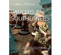 Saucers & Southerners: An Alt-History, Space Opera Historic-Battles In Three Spreads (Hbits) Module (Claws-Associated Games)