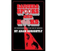 Saucers, Spooks and Kooks: UFO Disinformation in the Age of Aquarius