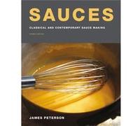 Sauces: Classical and Contemporary Sauce Making, Fourth Edition