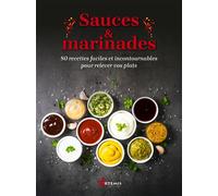 Sauces et marinades 80 recettes faciles et incontournables pour relever vos plats - Collectif - Artemis Eds - relié - Guide