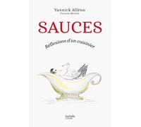 Sauces: Réflexions d'un cuisinier