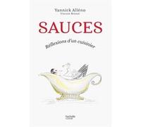 Sauces: Réflexions d'un cuisinier