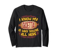 Saucisse De Goetta I Know My Goetta is Why You're All Here Manche Longue