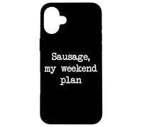 Saucisse Mon Plan de Week-End Saucisses drôles Minimaliste Coque pour iPhone 16 Plus