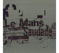 Le Mans - Saudade
