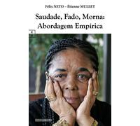 Saudade, Fado, Morna: Abordagem Empírica - Félix Neto - Complicites Eds - broché - Essai