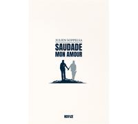 Saudade, mon Amour - Julien Soppelsa - Novice - broché - Roman
