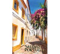 Saudade Portugal Notebook Alley: A Notebook And Diary In One|Hardcover Travel Notebook For Dreamers And Slow-Living Enthusiasts|200 Pages For ... Travel Notebook For Women|Van Life Travel Log