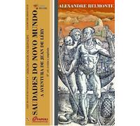 SAUDADES DO NOVO MUNDO: A AVENTURA DE JEAN DE LÉRY