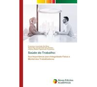Saúde do Trabalho:: Sua Importância para Integridade Física e Mental dos Trabalhadores