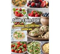Saúde e Bem-Estar: Benefícios para uma Vida Equilibrada