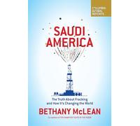 Saudi America: The Truth About Fracking and How It's Changing the World