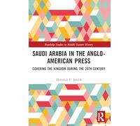 Saudi Arabia in the Anglo-American Press