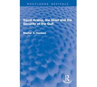 Saudi Arabia, the West and the Security of the Gulf