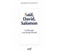 Saül, david, salomon Jacques Cazeaux (Auteur)
