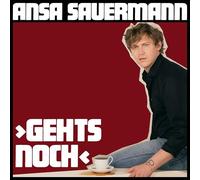 Sauermann, Ansa - Gehts Noch