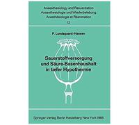 Sauerstoffversorgung Und Säure-Basenhaushalt In Tiefer Hypothermie