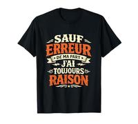 sauf Erreur de ma Part Cadeau Anniversaire Homme Humour T-Shirt
