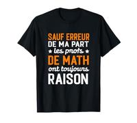 Sauf Erreur Professeur Mathématiques Homme Femme Cadeau T-Shirt