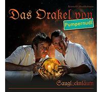 Sauglocknläutn - Das Orakel Von Pumpernudl