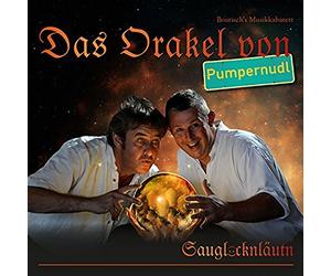 Sauglocknläutn - Das Orakel Von Pumpernudl