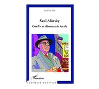 Suzie Guth – Saul Alinsky. Conflit et démocratie locale – Broché