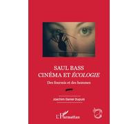 Saul Bass. Cinéma et écologie: Des fourmis et des hommes